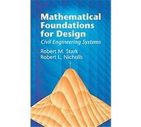 Mathematical Foundations for Design Robert L. Nicholls, Robert M. Stark (Auteur)