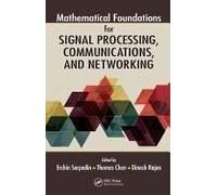 Mathematical Foundations For Signal Processing, Communications, And Networking