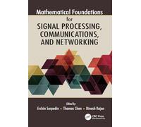 Mathematical Foundations for Signal Processing, Communications, and Networking