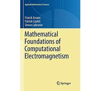 Mathematical Foundations Of Computational Electromagnetism