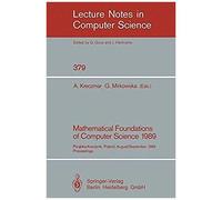 Mathematical Foundations Of Computer Science 1989