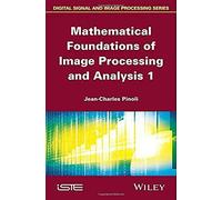 Mathematical Foundations Of Image Processing And Analysis 1