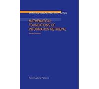 Mathematical Foundations Of Information Retrieval