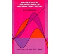 Mathematical Foundations of Information Theory Alexander Khinchin (Auteur)