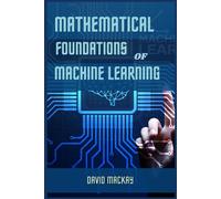 Mathematical Foundations Of Machine Learning