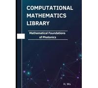 Mathematical Foundations of Photonics: Theorems, Proofs, and Python Implementations