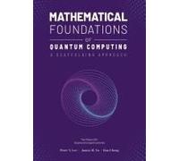 Mathematical Foundations Of Quantum Computing