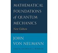 Mathematical Foundations of Quantum Mechanics