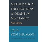 John von Neumann, Robert T Beyer – Mathematical Foundations of Quantum Mechanics – Livre en VO