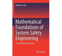 Mathematical Foundations Of System Safety Engineering