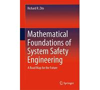 Mathematical Foundations Of System Safety Engineering