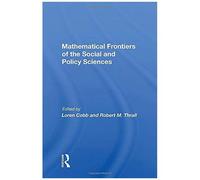 Mathematical Frontiers Of The Social And Policy Sciences