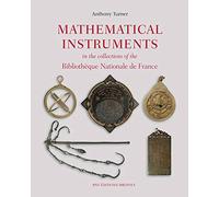 Mathematical Instruments in the Collections of the Bibliothèque Nationale de France English; French