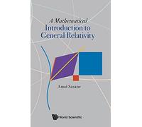 Mathematical Introduction To General Relativity, A