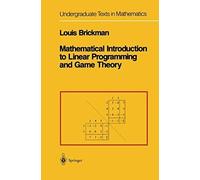 Mathematical Introduction To Linear Programming And Game Theory