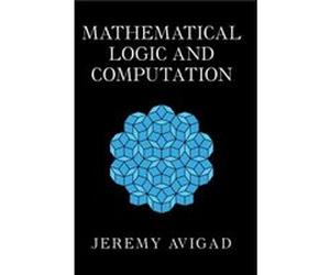 Mathematical Logic and Computation by Avigad & Jeremy Carnegie Mellon University & Pennsylvania Avigad Jeremy Carnegie Mellon University Pennsylvania (Auteur)