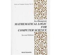 Mathematical Logic for Computer Science, Series in Computer Science Lu Zhongwan (Auteur)