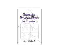 Mathematical Methods and Models for Economists