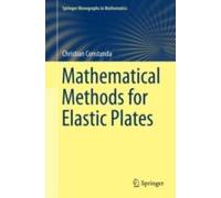 Mathematical Methods For Elastic Plates