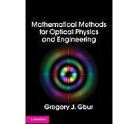 Mathematical Methods For Optical Physics And Engineering