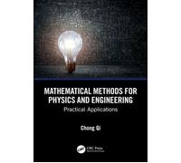 Mathematical Methods for Physics and Engineering Practical Applications - Chong Qi - CRC Press - ebook (ePub) - Livre