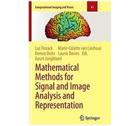 Mathematical Methods For Signal And Image Analysis And Representation