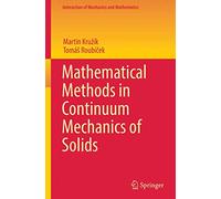 Mathematical Methods in Continuum Mechanics of Solids