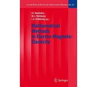 Mathematical Methods In Electro-Magneto-Elasticity