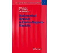 Mathematical Methods In Electro-Magneto-Elasticity