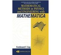 Mathematical Methods in Physics and Engineering With Mathematica Ferdinand Cap (Auteur)