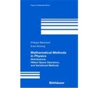 Mathematical Methods in Physics: Distributions, Hilbert Space Operators, and Variational Methods Blanchard, Philippe, Blanchard, Phillippe, Bruening, Erwin (Auteur)