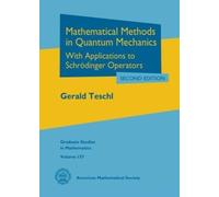 Mathematical Methods in Quantum Mechanics: With Applications to Schrodinger Operators