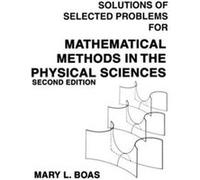 Mathematical Methods in the Physical Sciences Solutions Manual by Mary L. DePaul University Boas Paperback Book May Boas (Auteur)
