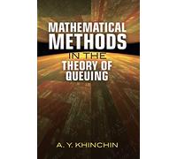 Mathematical Methods in the Theory of Queuing