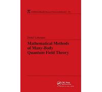 Mathematical Methods Of Many-Body Quantum Field Theory