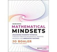 Mathematical Mindsets: Unleashing Students' Potential through Creative Mathematics, Inspiring Messages and Innovative Teaching