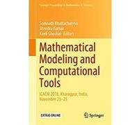 Mathematical Modeling and Computational Tools: ICACM 2018, Kharagpur, India, November 23-25 (Springer Proceedings in Mathematics & Statistics Book 320) (English Edition) Format Kindle G