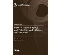 Mathematical Modeling And Data Science For Biology And Medicine