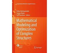 Mathematical Modeling And Optimization Of Complex Structures