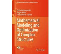 Mathematical Modeling And Optimization Of Complex Structures