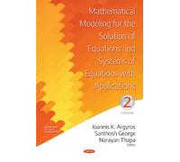 Mathematical Modeling For The Solution Of Equations And Systems Of Equations With Applications