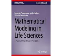 Mathematical Modeling in Life Sciences: A Practical Project-Based Approach