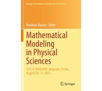 Mathematical Modeling in Physical Sciences: 12th Ic-msquare, Belgrade, Serbia, August 28-31, 2023
