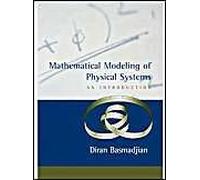 Mathematical Modeling Of Physical Systems : An Introduction Engineering & Technology