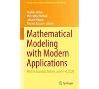Mathematical Modeling With Modern Applications: M3a24, Istanbul, Türkiye, June 4-6, 2024