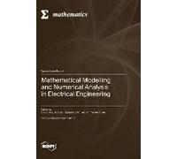 Mathematical Modelling And Numerical Analysis In Electrical Engineering
