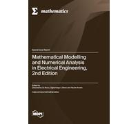 Mathematical Modelling and Numerical Analysis in Electrical Engineering, 2nd Edition