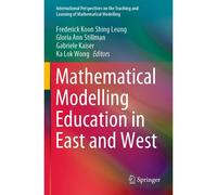 Mathematical Modelling Education In East And West