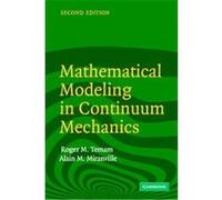 Mathematical Modelling In Continuum Mechanics Alain Miranville, Roger Temam (Auteur)