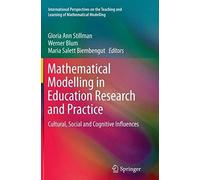 Mathematical Modelling In Education Research And Practice